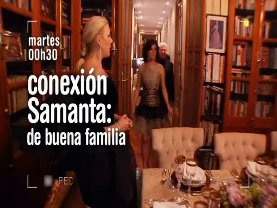 Conexión Samanta De buena familia (Promo)