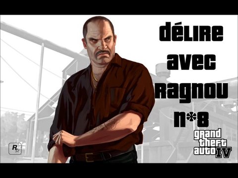 Délire avec Ragnou sur GTA IV n*8