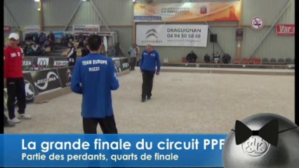 Quart du PPF à pétanque : DUCULTY vs Team EUROPE