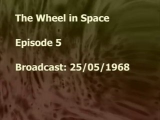 043 - The Wheel in Space - Extra - Surviving Footage