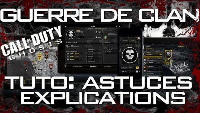 Guerre de clan Call of duty Ghosts l Astuces & Explications l Tutoriel