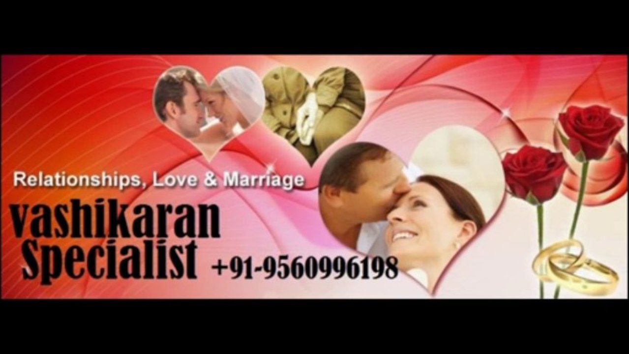 LOST LOVE SPELL : How To Get An EX-LOVE Back Spell +91-9560996198