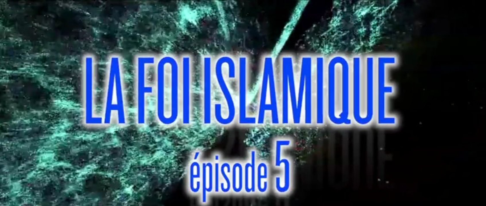 La Foi Islamique 5