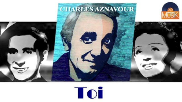 Charles Aznavour - Toi (HD) Officiel Seniors Musik