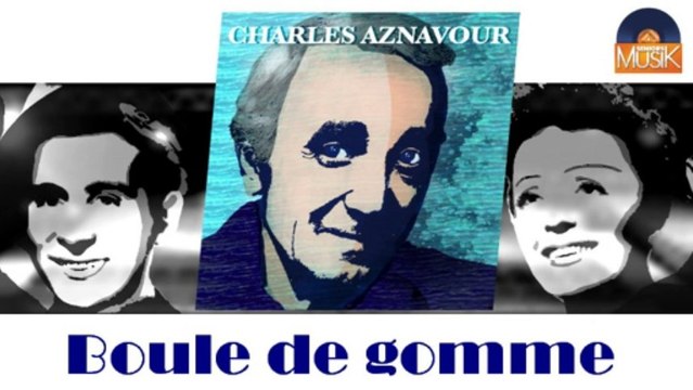 Charles Aznavour et Pierre Roche - Boule de gomme (HD) Officiel Seniors Musik