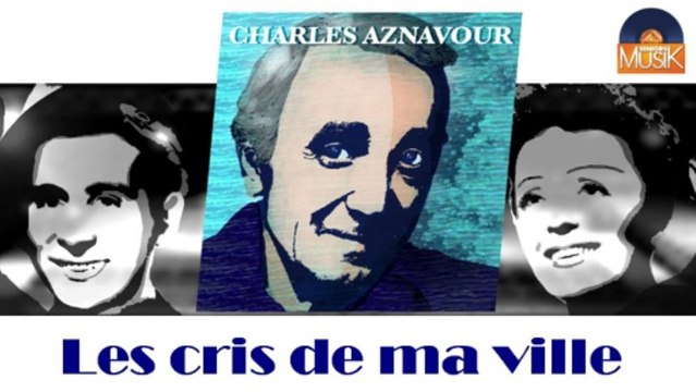 Charles Aznavour et Pierre Roche - Les cris de ma ville (HD) Officiel Seniors Musik