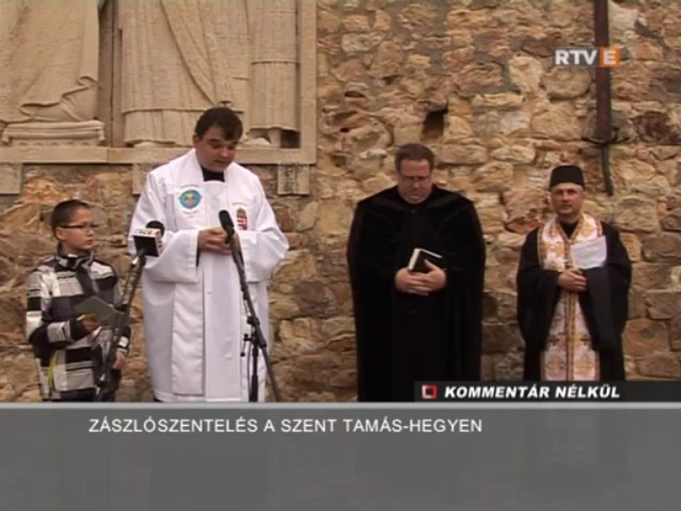 Kommentár Nélkül Zászlószentelés a Szent Tamás-hegyen 2014.01.04.