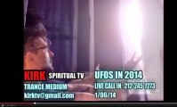 kirk spiritual television / Ufos in 2014 / Jan 014