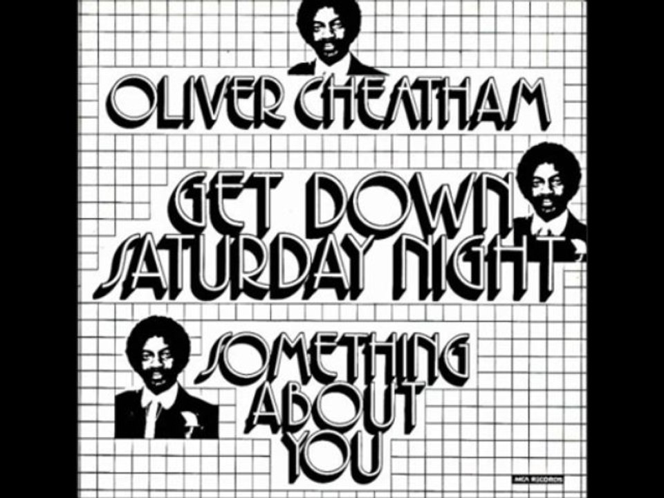 OLIVER CHEATHAM - GET DOWN SATURDAY NIGHT (12" extended version) HQ