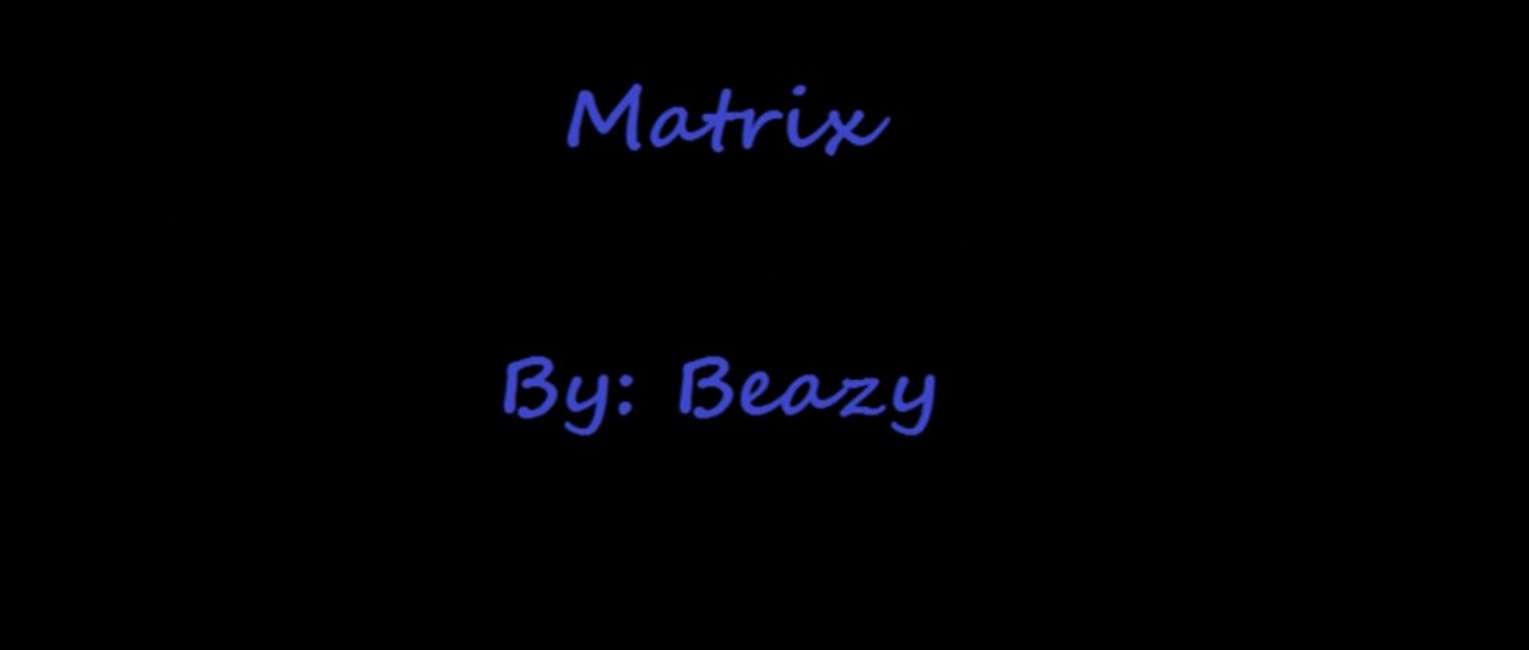 Matrix - Beazy Enterprises