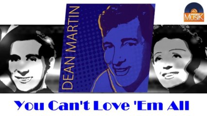 Dean Martin - You Can't Love 'Em All (HD) Officiel Seniors Musik