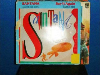 SANTANA - SAY IT AGAIN (12" extended dance mix) HQ