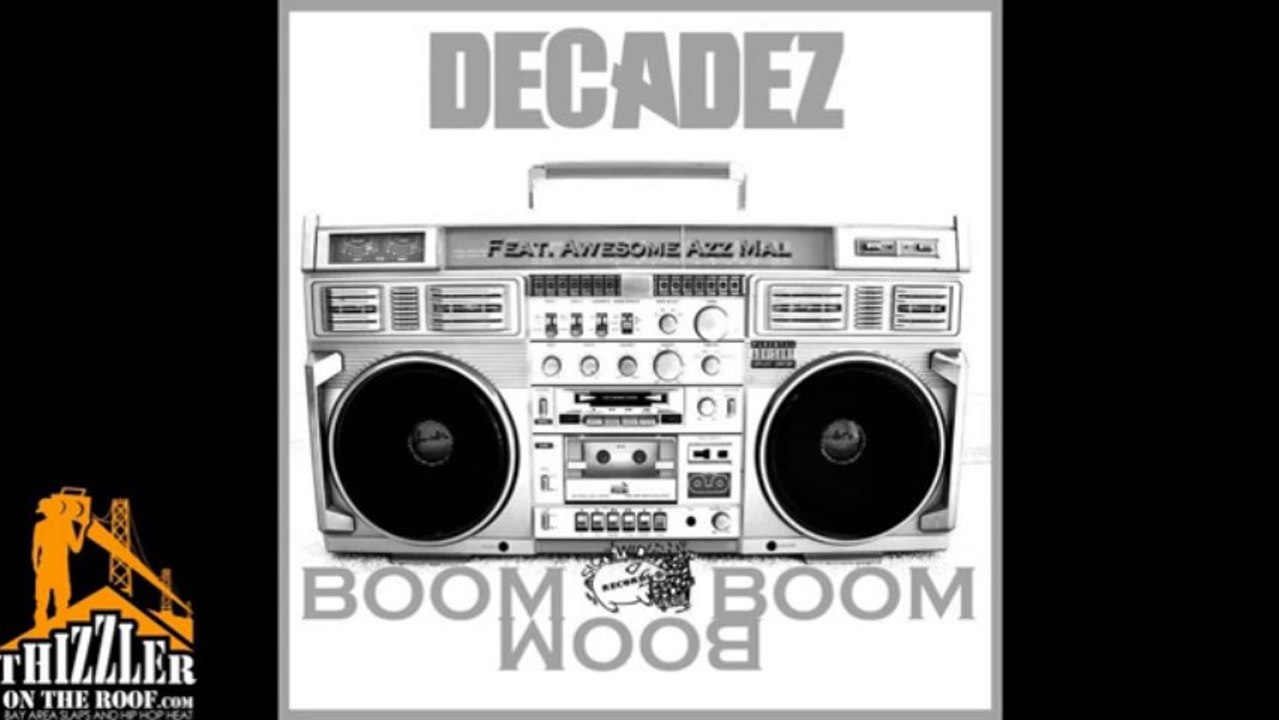 DecadeZ ft. Awesome Azz Mal - Boom Boom Boom [Prod. Decadez] [Thizzler.com]