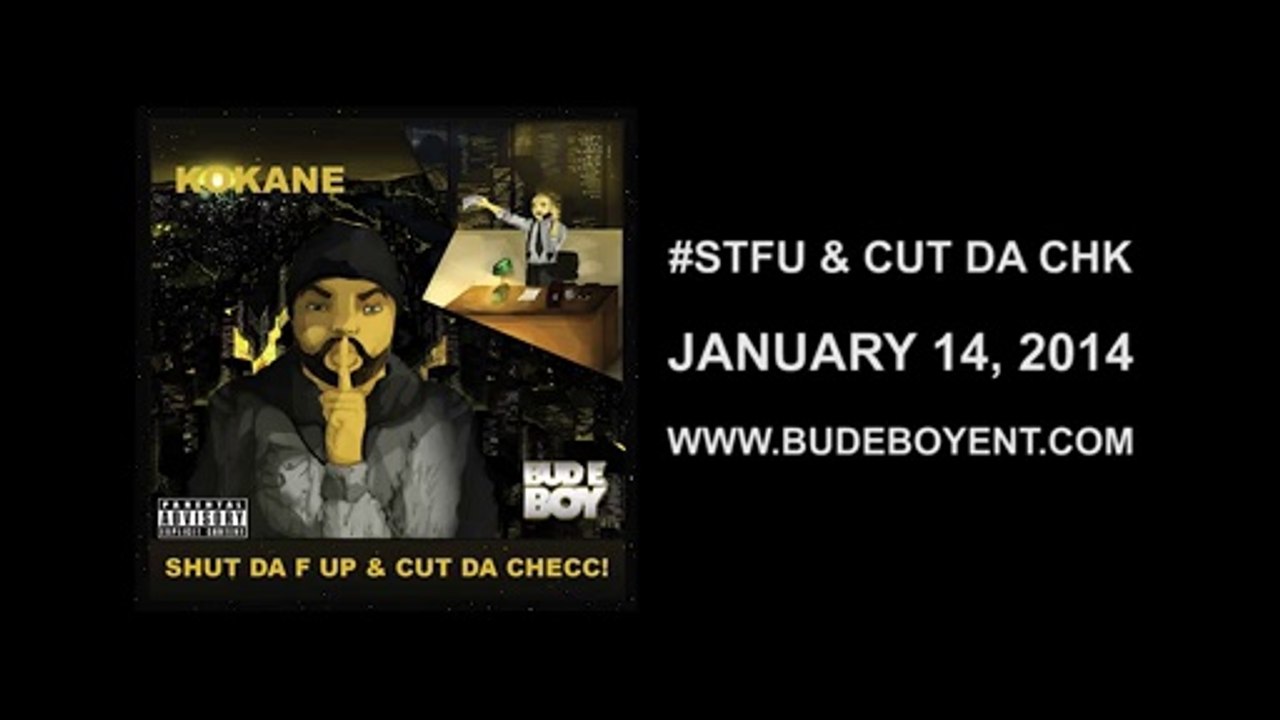 Bud E Boy Entertainment Presents Kokane "Shut d...