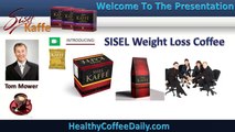 Tom Mower Introduces Sisel Kaffe Weight Loss Coffee