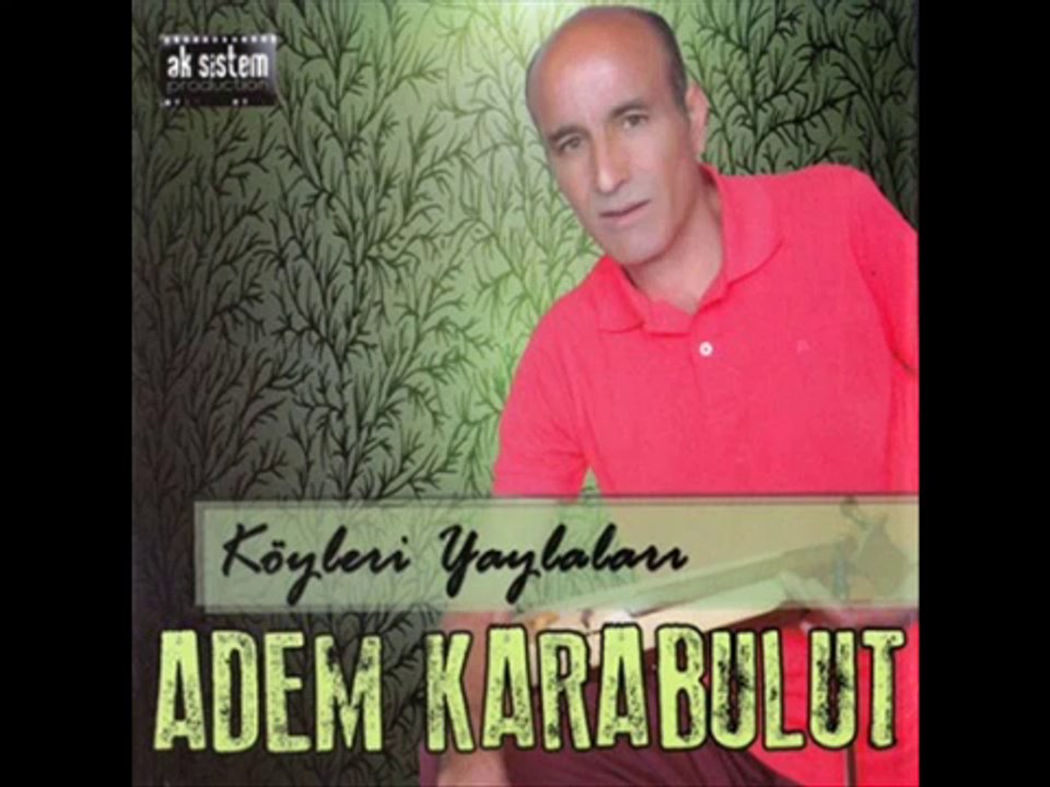 Adem karabulut - Zigana da şenlik var (köyleri yaylaları)