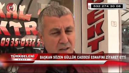 BAŞKAN SÖZEN GÜLLÜK CADDESİ ESNAFINI ZİYARET ETTİ