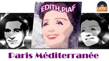 Edith Piaf - Paris Méditerranée (HD) Officiel Seniors Musik