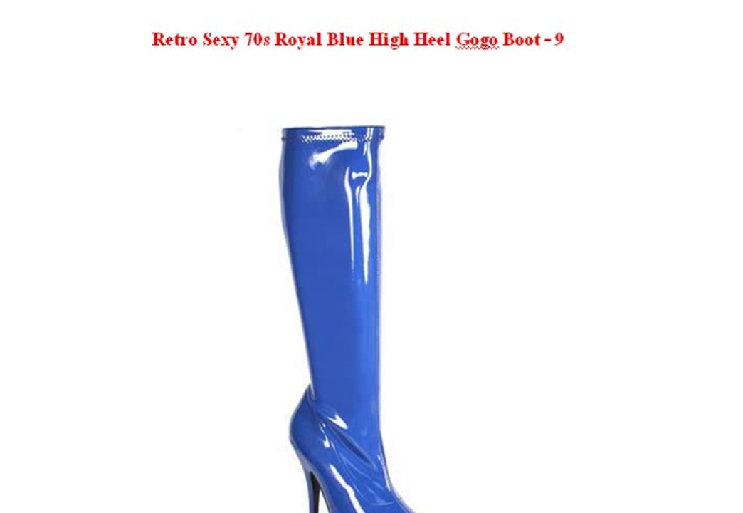 Royal blue shoes for women Retro Sexy 70s Royal Blue High Heel Gogo Boot 9