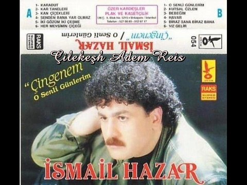 İsmail Hazar - İki Gözüm İki Çeşme