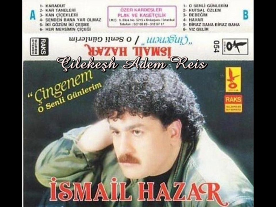 İsmail Hazar - O Senli Günlerim