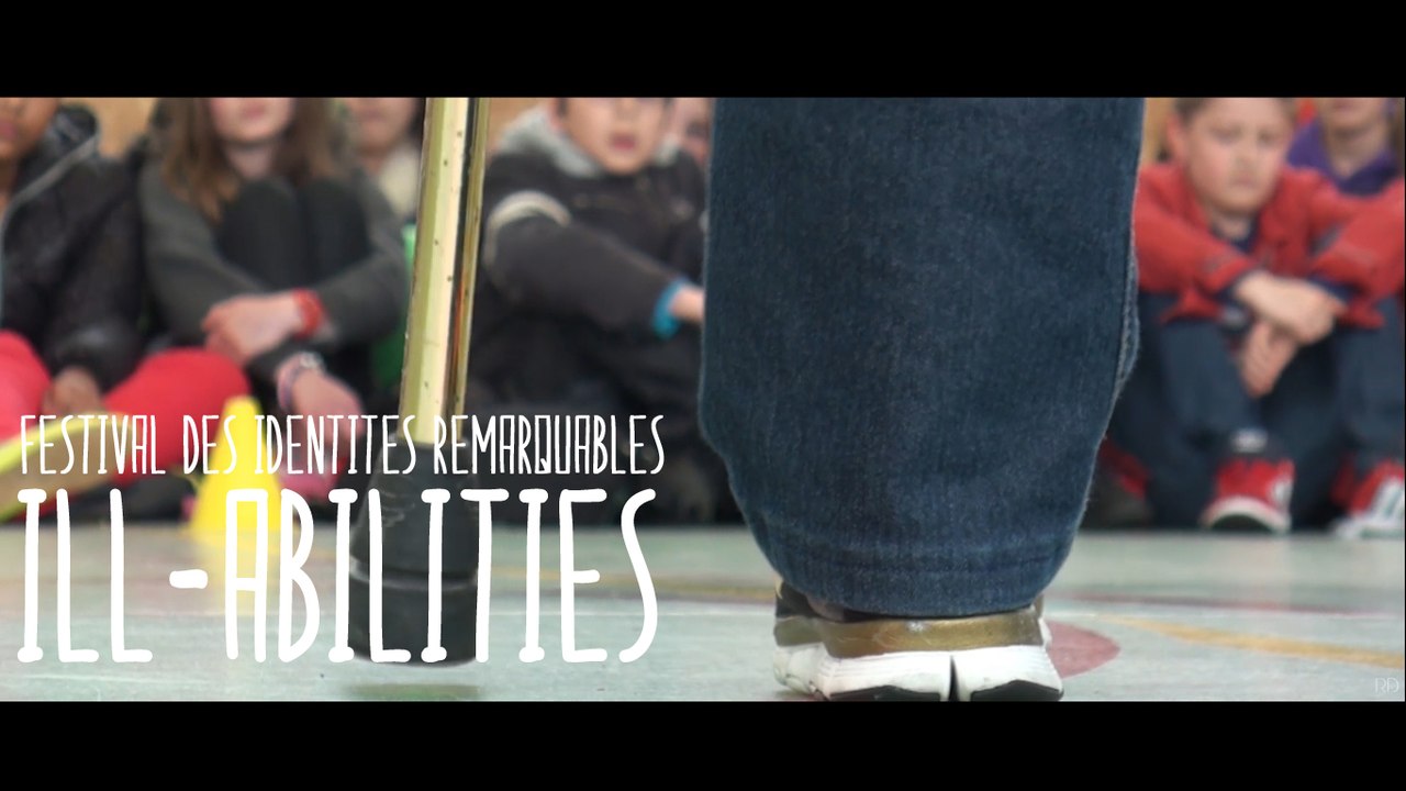 Festival des Identités Remarquables - Ill Abilities