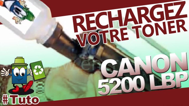 Comment recharger une cartouche toner Canon LBP 5200