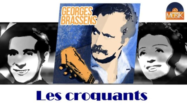 Georges Brassens - Les croquants (HD) Officiel Seniors Musik