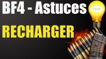 Battlefield 4 Trucs & Astuces 6 : Recharger