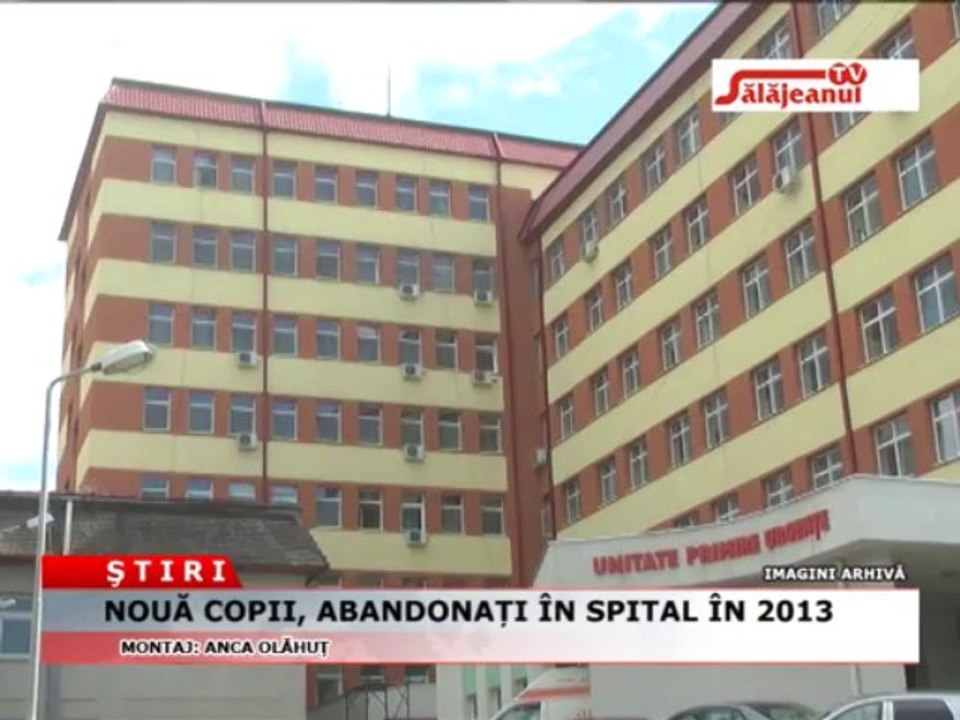 NOUA COPII ABANDONATI IN SPITAL IN 2013