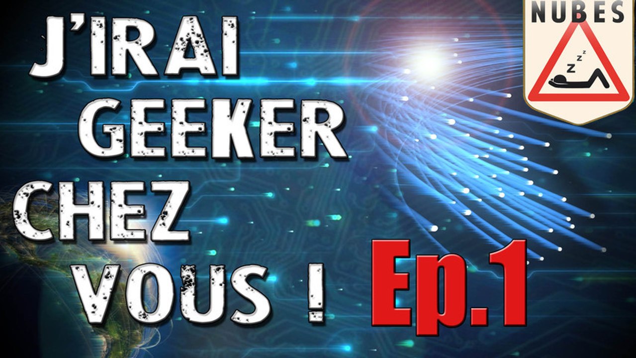 J'irai geeker chez vous l Rires et ola  l Ep 1 Toulouse