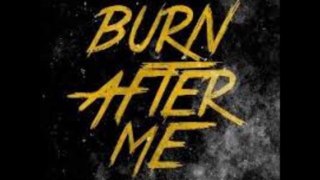 Burn After Me - Brakeless