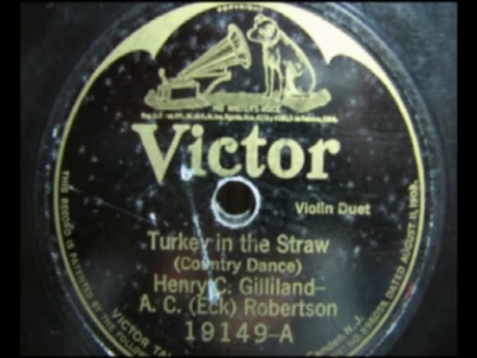 Turkey In The Straw and Ragtime Annie; A.C. Eck Robertson and Henry C. Gilliland
