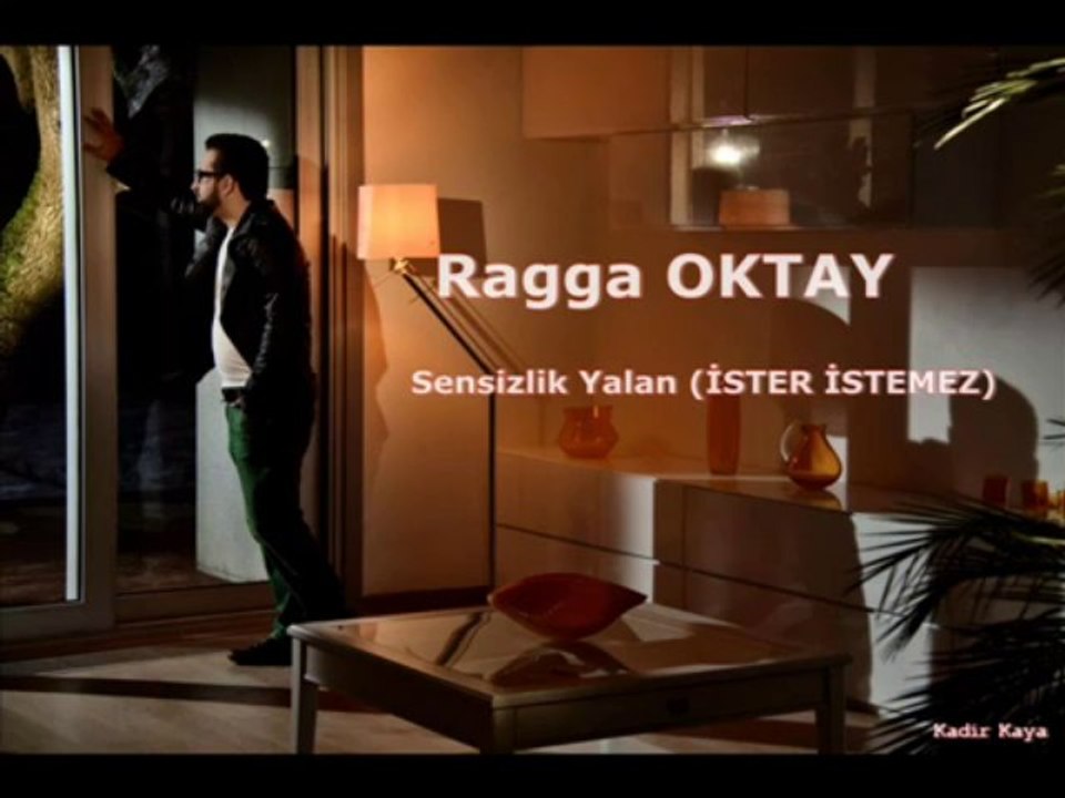 Ragga OKTAY - Sensizlik Yalan ( İSTER İSTEMEZ Seslisehir.com sesli sehir,seslisehir[ATİL_44]