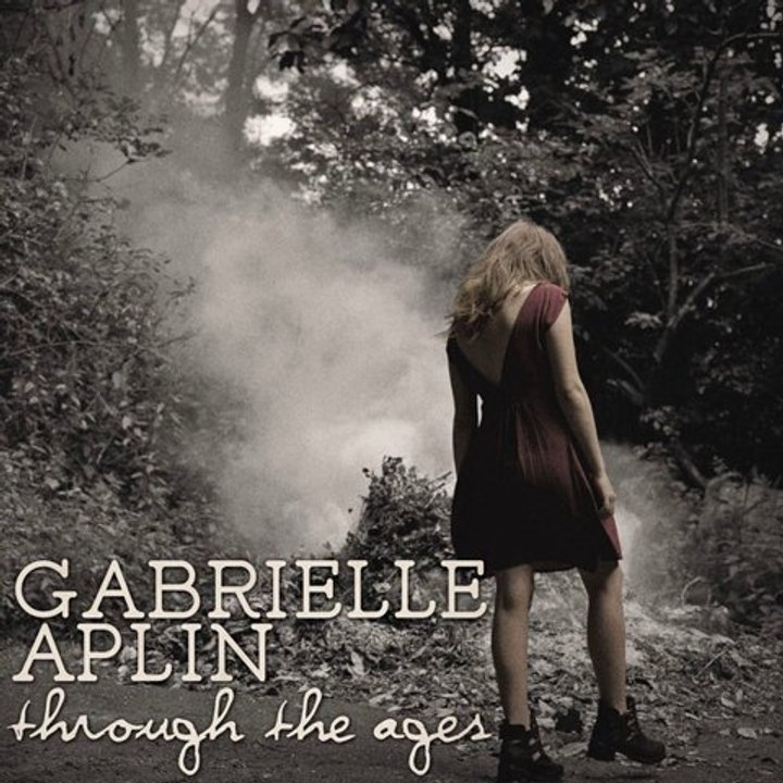 Gabrielle Aplin - Through The Ages (extrait)