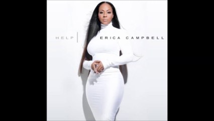 Erica Campbell - Help