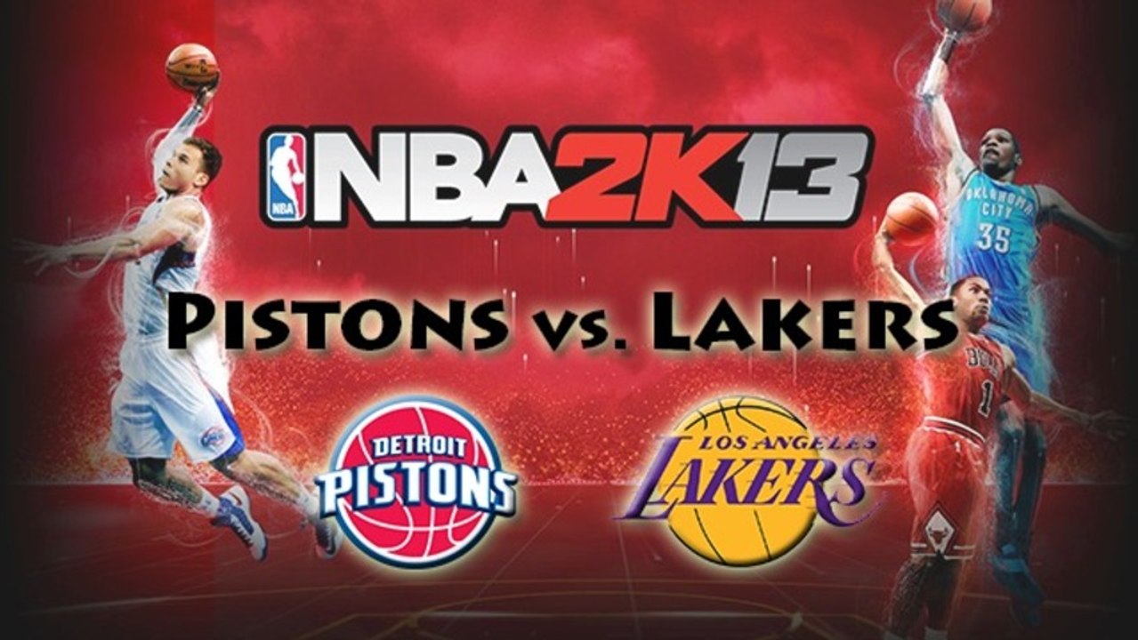 [Vidéo Détente] NBA 2K13 : Pistons (Detroit) - Lakers (Los Angeles)