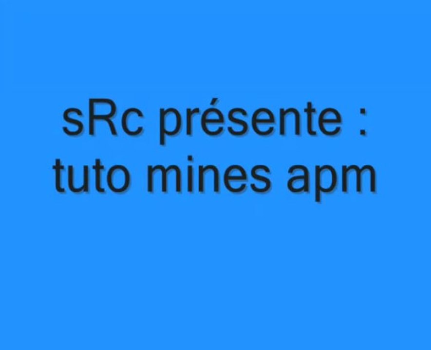 Tuto mine apm