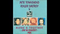 behind blue eye Peter Townshend & Roger Daltrey - The Who live in concert 1986 alone and together