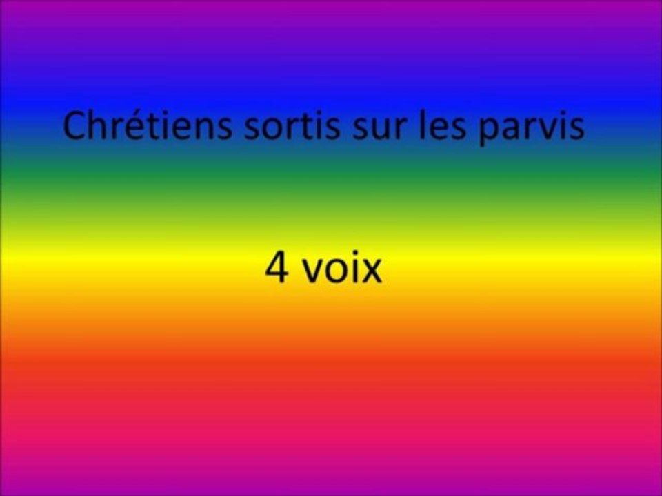 chrétiens sortis sur les parvis T 53-81 (4 voix)