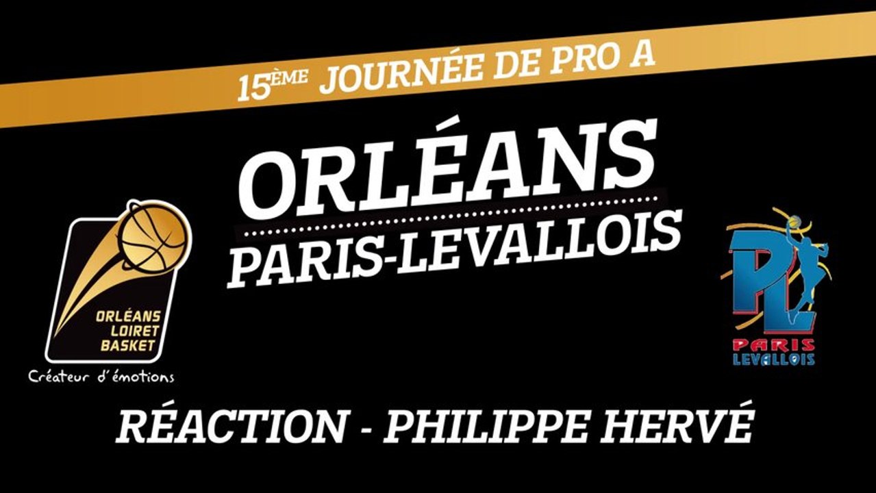 Réaction de Philippe Hervé - J15 - Orléans reçoit Paris-Levallois