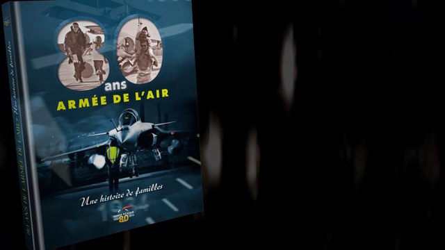 Livre 80 ans de l’armée de l’air, une histoire de familles