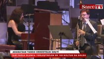 Adana'dan tango orkestrası geçti