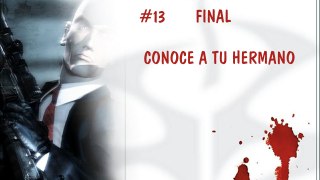 Hitman: Codename 47 - 13 - Final - Conoce A Tu Hermano - Español - Gameplay