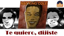 Nat King Cole - Te quiero, dijiste (HD) Officiel Seniors Musik