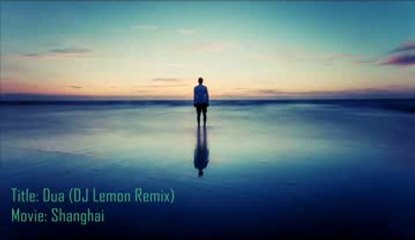 Dua (Shanghai) (DJ Lemon Remix)