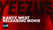 Kanye West Yeezus Movie Coming to Theaters | What's Trending Now