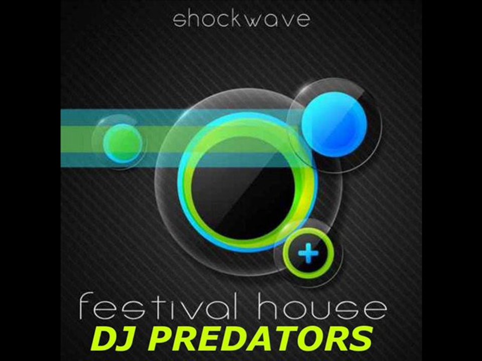 Festival House  Session Three - DJ PREDATORS