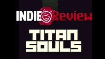 Indie Review - Titan Souls