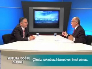 Çilesiz, sıkıntısız hizmet ve nimet olmaz